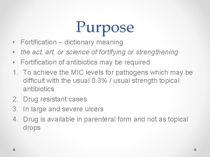 Purpose • Fortification – dictionary meaning • the act, art, or science of fortifying