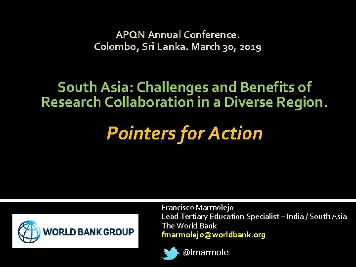 APQN Annual Conference. Colombo, Sri Lanka. March 30, 2019 South Asia: Challenges and Benefits