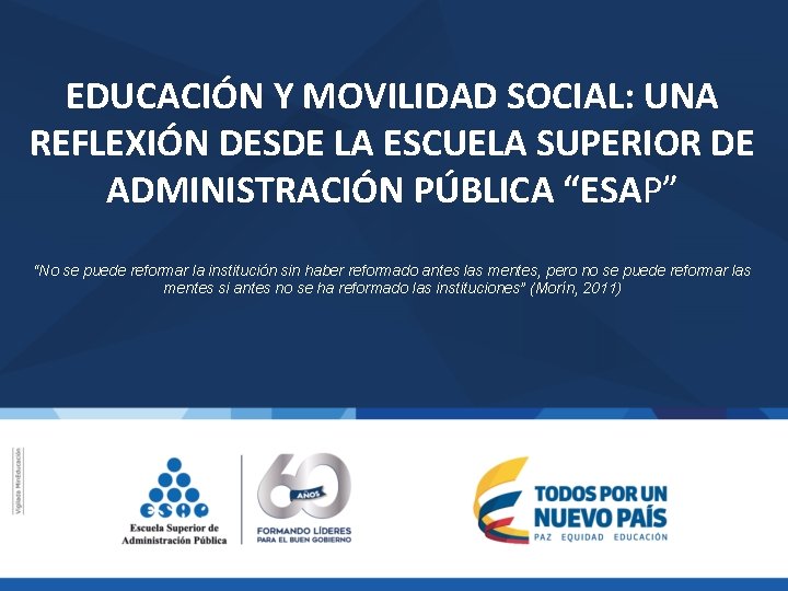 EDUCACIÓN Y MOVILIDAD SOCIAL: UNA REFLEXIÓN DESDE LA ESCUELA SUPERIOR DE ADMINISTRACIÓN PÚBLICA “ESAP”