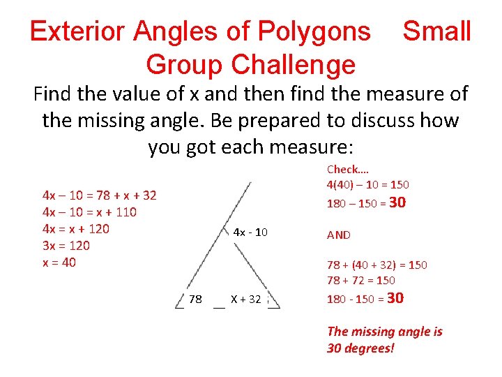 Exterior Angles of Polygons Group Challenge Small Find the value of x and then