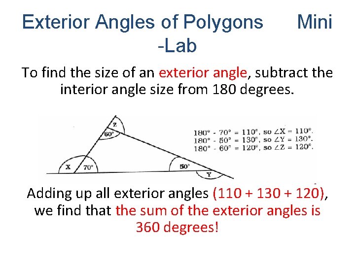 Exterior Angles of Polygons -Lab Mini To find the size of an exterior angle,