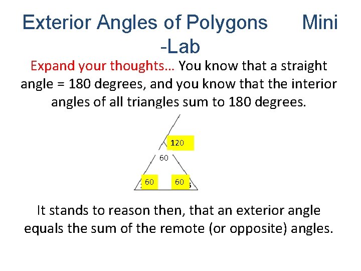 Exterior Angles of Polygons -Lab Mini Expand your thoughts… You know that a straight Exterior Angles of Polygons -Lab Mini Expand your thoughts… You know that a straight