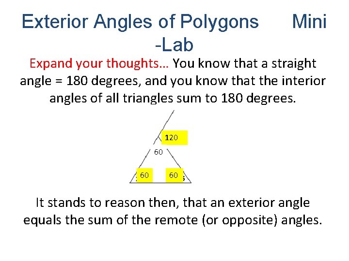 Exterior Angles of Polygons -Lab Mini Expand your thoughts… You know that a straight