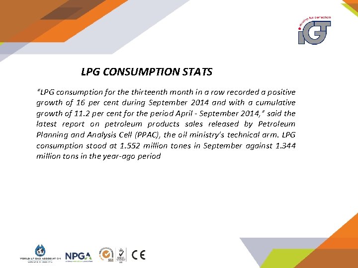 LPG CONSUMPTION STATS “LPG consumption for the thirteenth month in a row recorded a