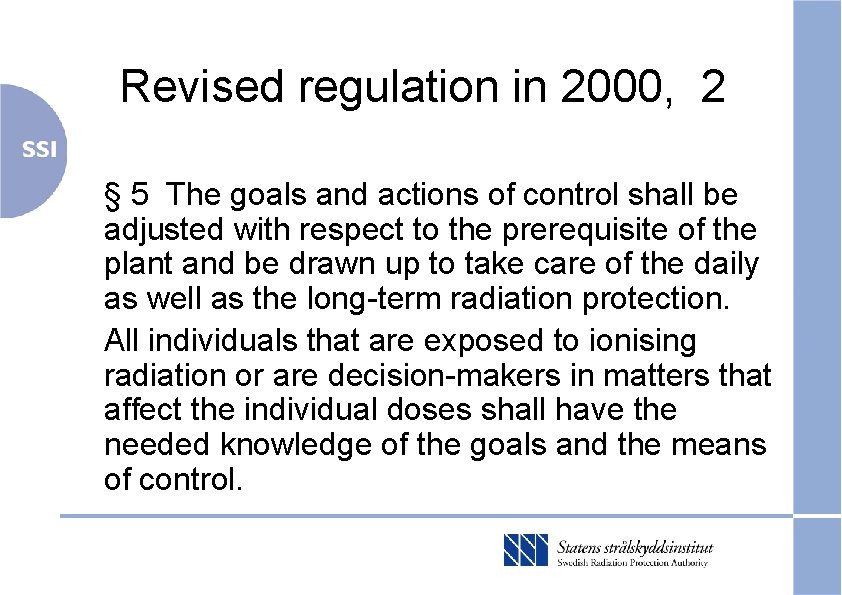 Revised regulation in 2000, 2 § 5 The goals and actions of control shall