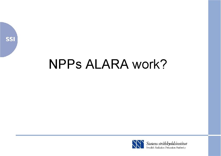 NPPs ALARA work? 