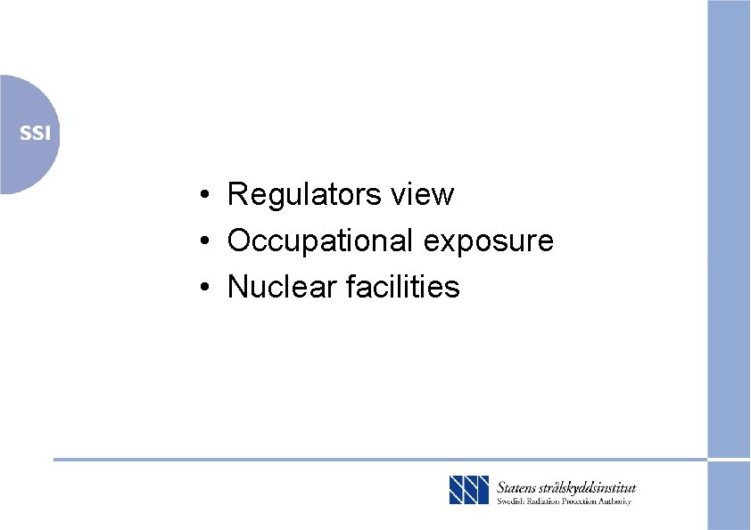  • Regulators view • Occupational exposure • Nuclear facilities 