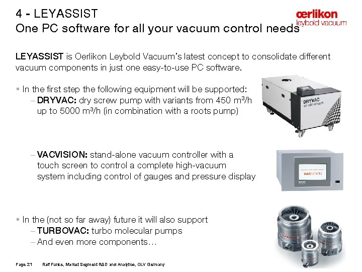 4 - LEYASSIST One PC software for all your vacuum control needs LEYASSIST is