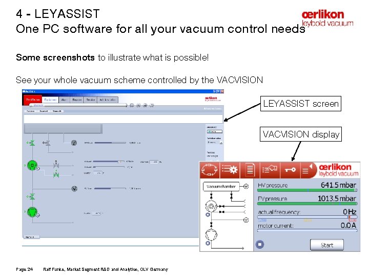 4 - LEYASSIST One PC software for all your vacuum control needs Some screenshots