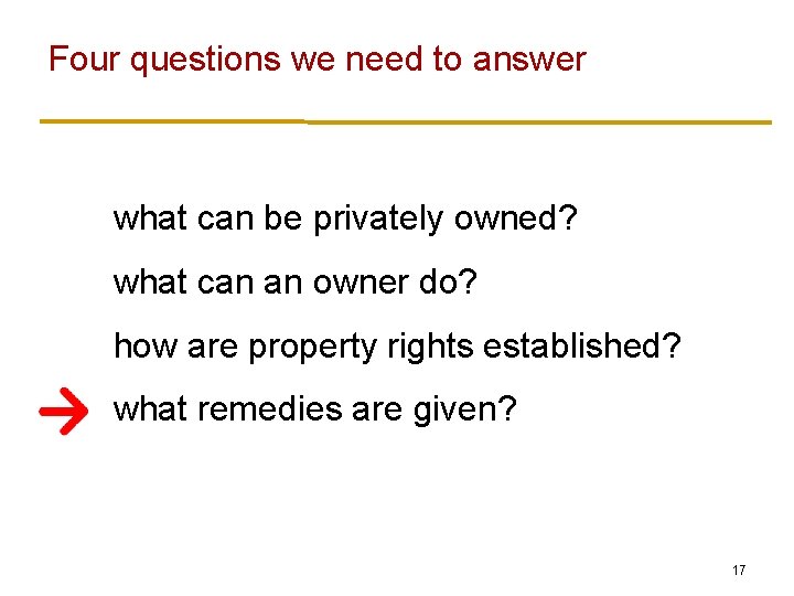 Four questions we need to answer what can be privately owned? what can an