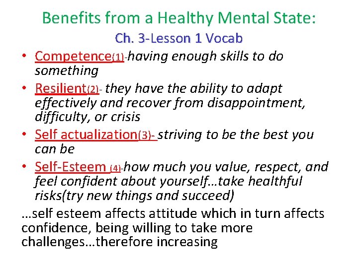 Benefits from a Healthy Mental State: Ch. 3 -Lesson 1 Vocab • Competence(1)-having enough