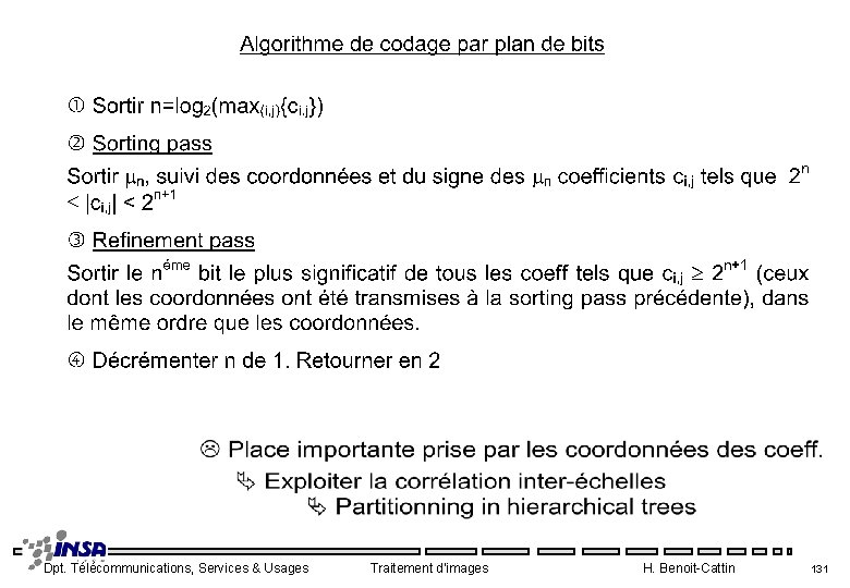 Dpt. Télécommunications, Services & Usages Traitement d'images H. Benoit-Cattin 131 