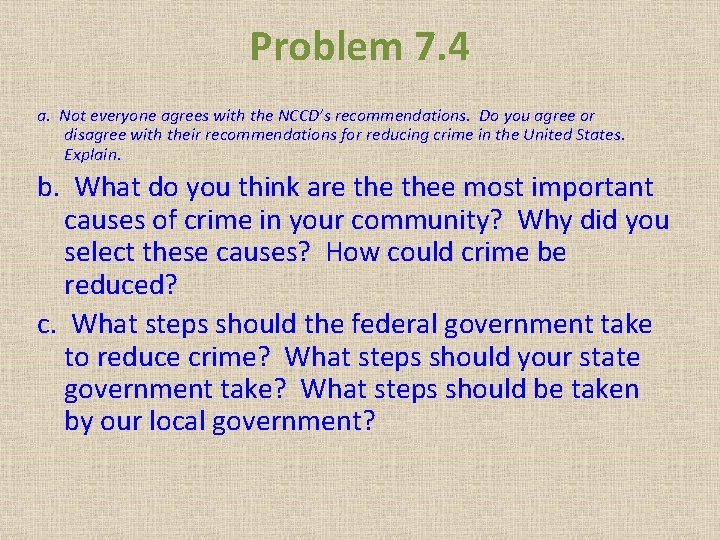 Problem 7. 4 a. Not everyone agrees with the NCCD’s recommendations. Do you agree Problem 7. 4 a. Not everyone agrees with the NCCD’s recommendations. Do you agree