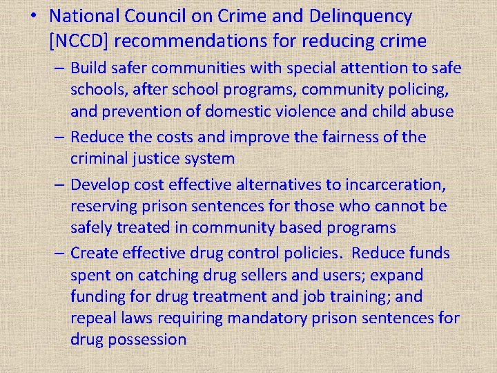  • National Council on Crime and Delinquency [NCCD] recommendations for reducing crime –