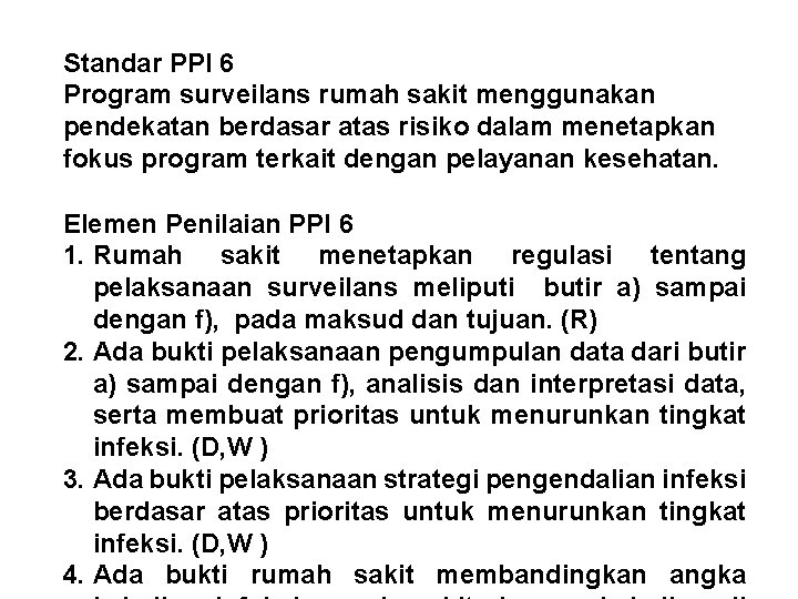 Standar PPI 6 Program surveilans rumah sakit menggunakan pendekatan berdasar atas risiko dalam menetapkan