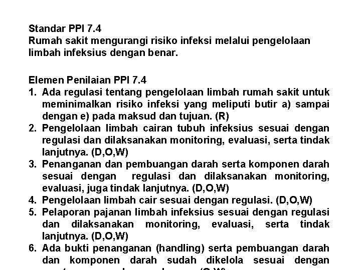 Standar PPI 7. 4 Rumah sakit mengurangi risiko infeksi melalui pengelolaan limbah infeksius dengan