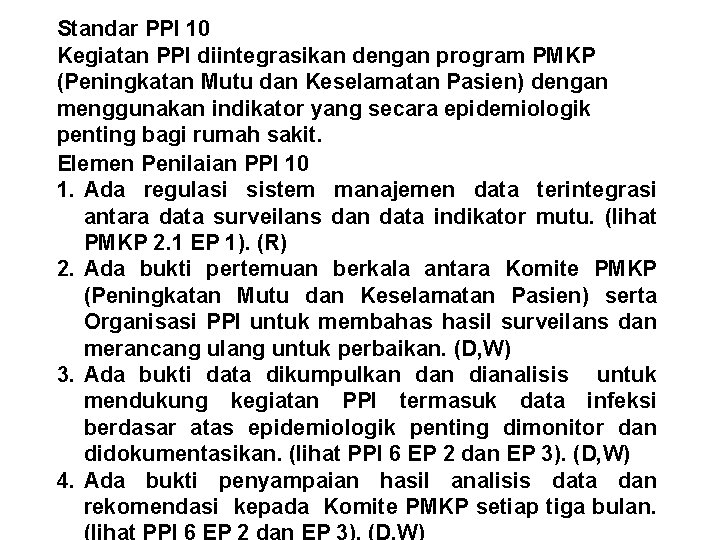Standar PPI 10 Kegiatan PPI diintegrasikan dengan program PMKP (Peningkatan Mutu dan Keselamatan Pasien)