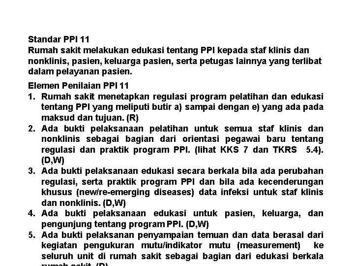 Standar PPI 11 Rumah sakit melakukan edukasi tentang PPI kepada staf klinis dan nonklinis,