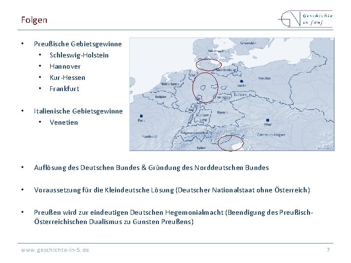 Folgen • Preußische Gebietsgewinne • Schleswig-Holstein • Hannover • Kur-Hessen • Frankfurt • Italienische