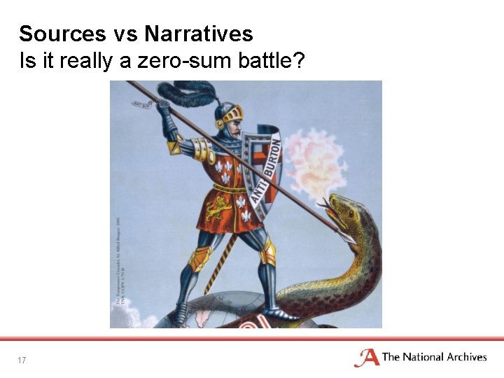 Sources vs Narratives Is it really a zero-sum battle? 17 