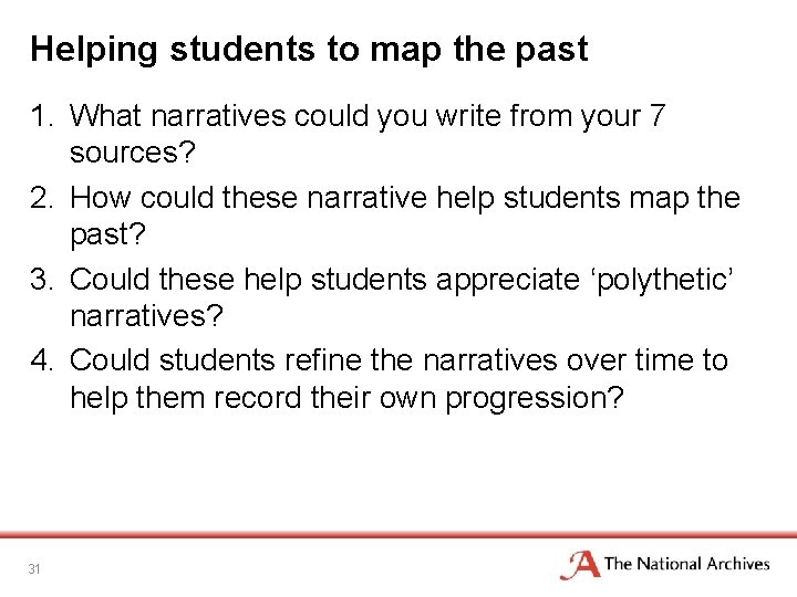 Helping students to map the past 1. What narratives could you write from your