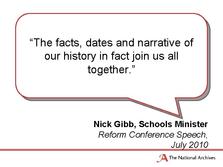 “The facts, dates and narrative of our history in fact join us all together.