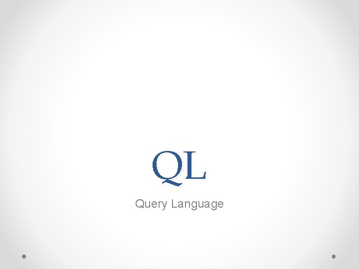 QL Query Language 