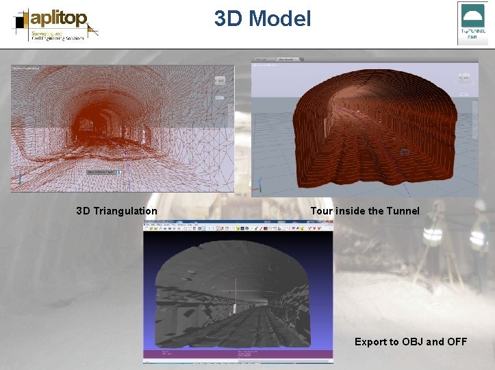 3 D Model 3 D Triangulation Tour inside the Tunnel Export to OBJ and