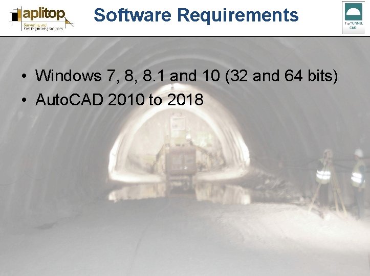 Software Requirements • Windows 7, 8, 8. 1 and 10 (32 and 64 bits)