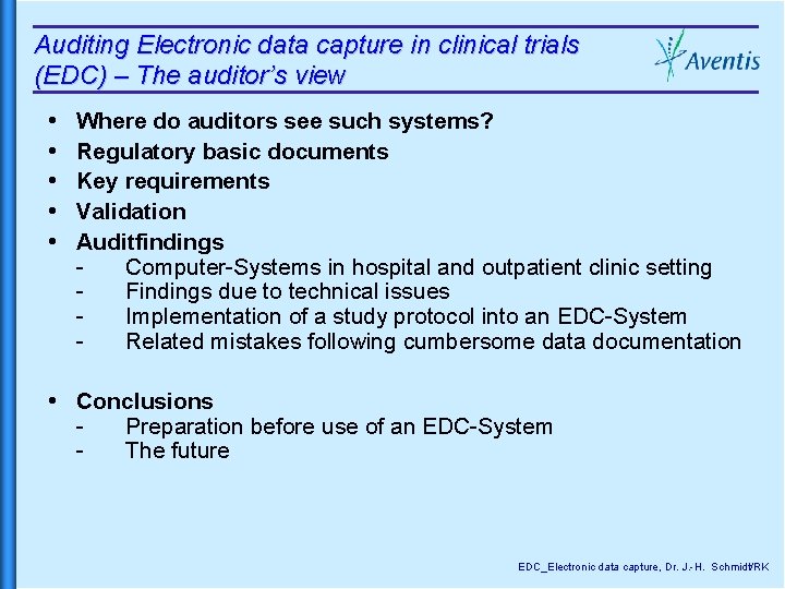 Auditing Electronic data capture in clinical trials (EDC) – The auditor’s view Where do