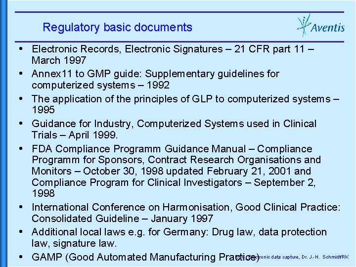 Regulatory basic documents Electronic Records, Electronic Signatures – 21 CFR part 11 – March