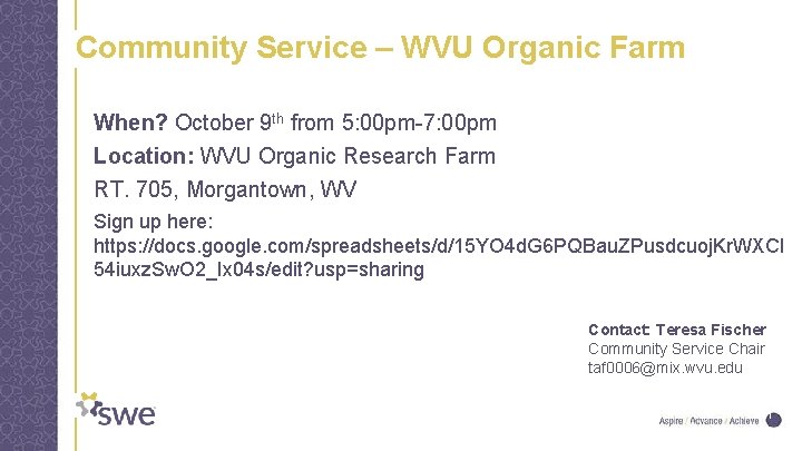 Community Service – WVU Organic Farm When? October 9 th from 5: 00 pm-7:
