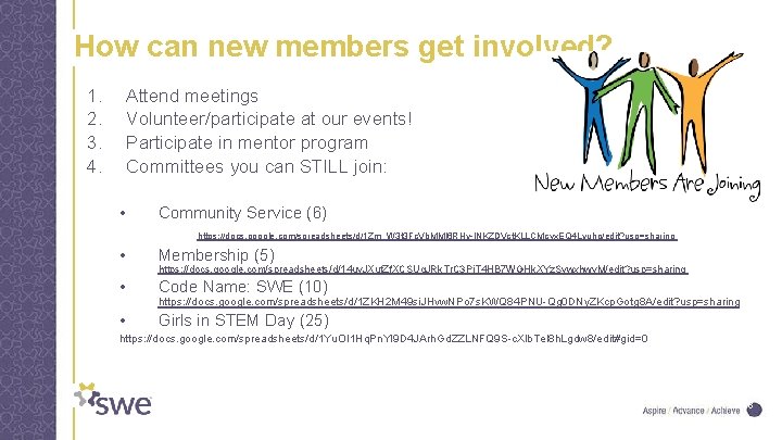 How can new members get involved? 1. 2. 3. 4. Attend meetings Volunteer/participate at