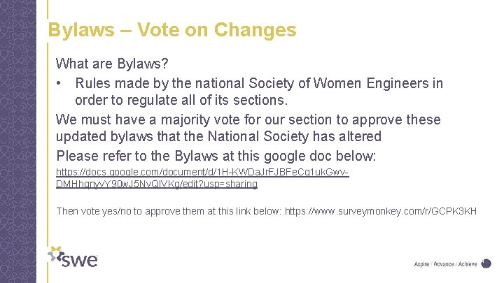 Bylaws – Vote on Changes What are Bylaws? • Rules made by the national