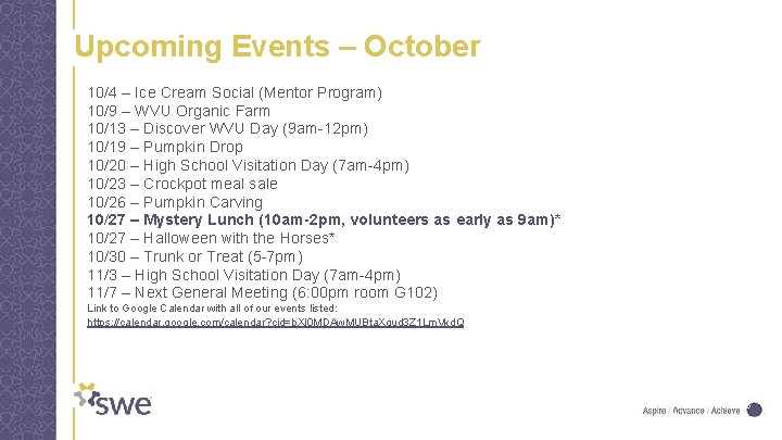 Upcoming Events – October 10/4 – Ice Cream Social (Mentor Program) 10/9 – WVU