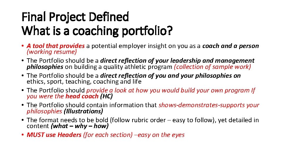 Final Project Defined What is a coaching portfolio? • A tool that provides a