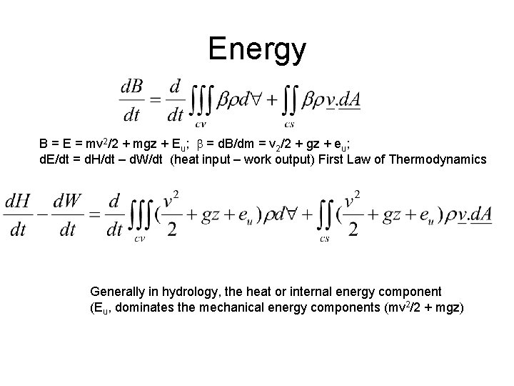 Energy B = E = mv 2/2 + mgz + Eu; b = d.