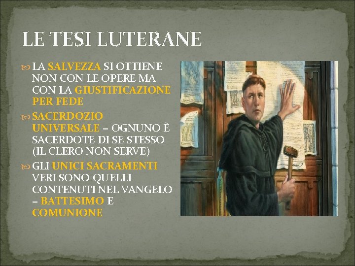 LE TESI LUTERANE LA SALVEZZA SI OTTIENE NON CON LE OPERE MA CON LA