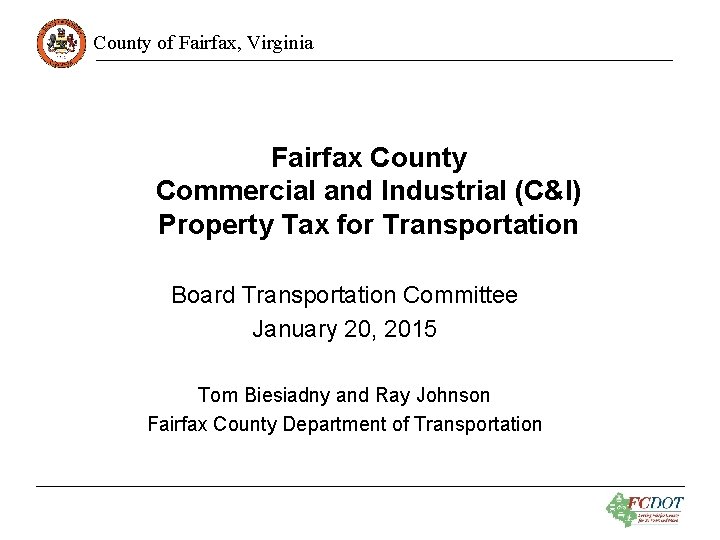 County of Fairfax, Virginia Fairfax County Commercial and Industrial (C&I) Property Tax for Transportation