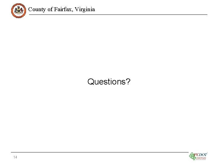 County of Fairfax, Virginia Questions? 14 