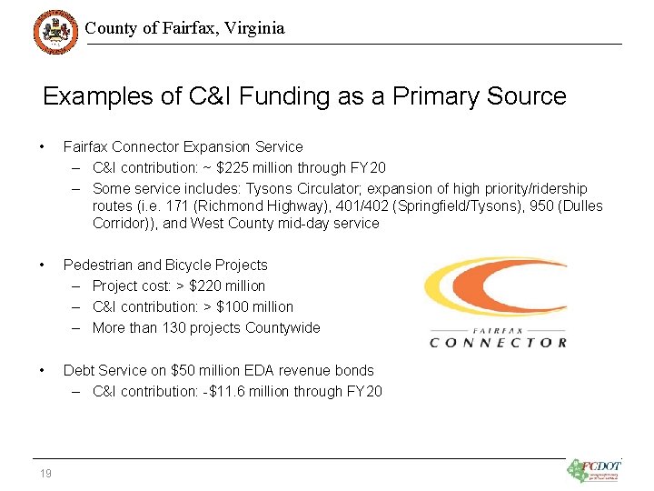 County of Fairfax, Virginia Examples of C&I Funding as a Primary Source • Fairfax