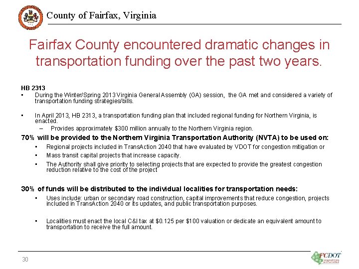 County of Fairfax, Virginia Fairfax County encountered dramatic changes in transportation funding over the