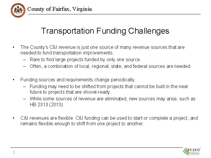 County of Fairfax, Virginia Transportation Funding Challenges • The County’s C&I revenue is just