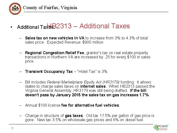 County of Fairfax, Virginia HB 2313 – Additional Taxes • Additional Taxes: – Sales