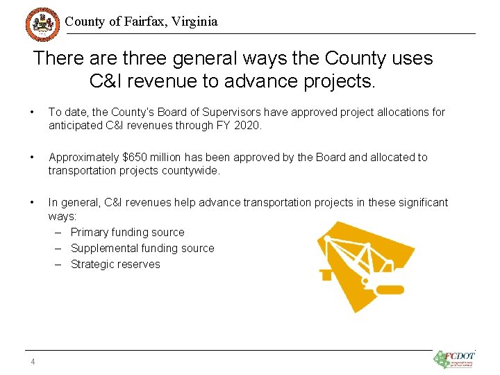 County of Fairfax, Virginia There are three general ways the County uses C&I revenue