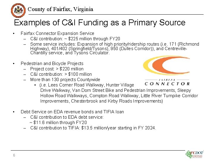 County of Fairfax, Virginia Examples of C&I Funding as a Primary Source • Fairfax