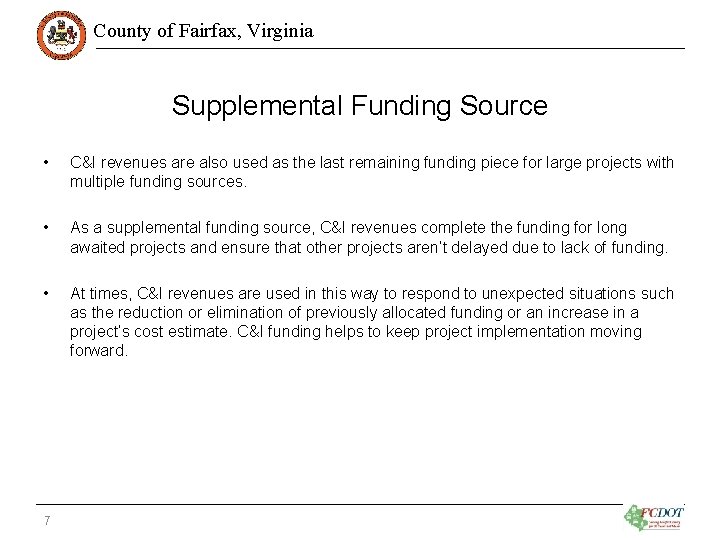 County of Fairfax, Virginia Supplemental Funding Source • C&I revenues are also used as