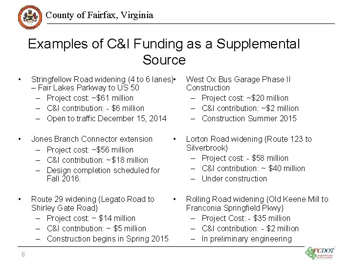 County of Fairfax, Virginia Examples of C&I Funding as a Supplemental Source • Stringfellow