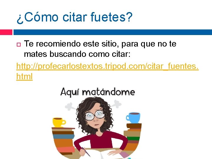 ¿Cómo citar fuetes? Te recomiendo este sitio, para que no te mates buscando como