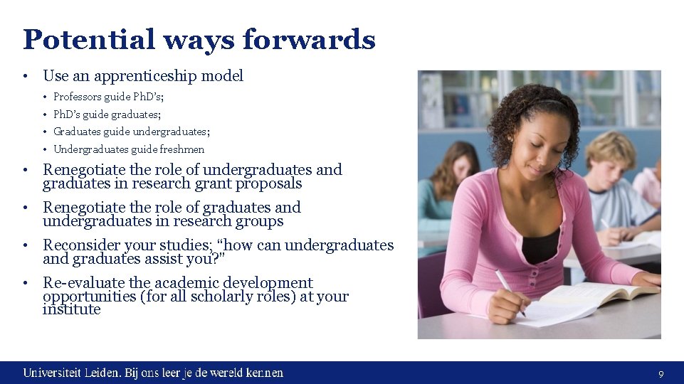 Potential ways forwards • Use an apprenticeship model • Professors guide Ph. D’s; •